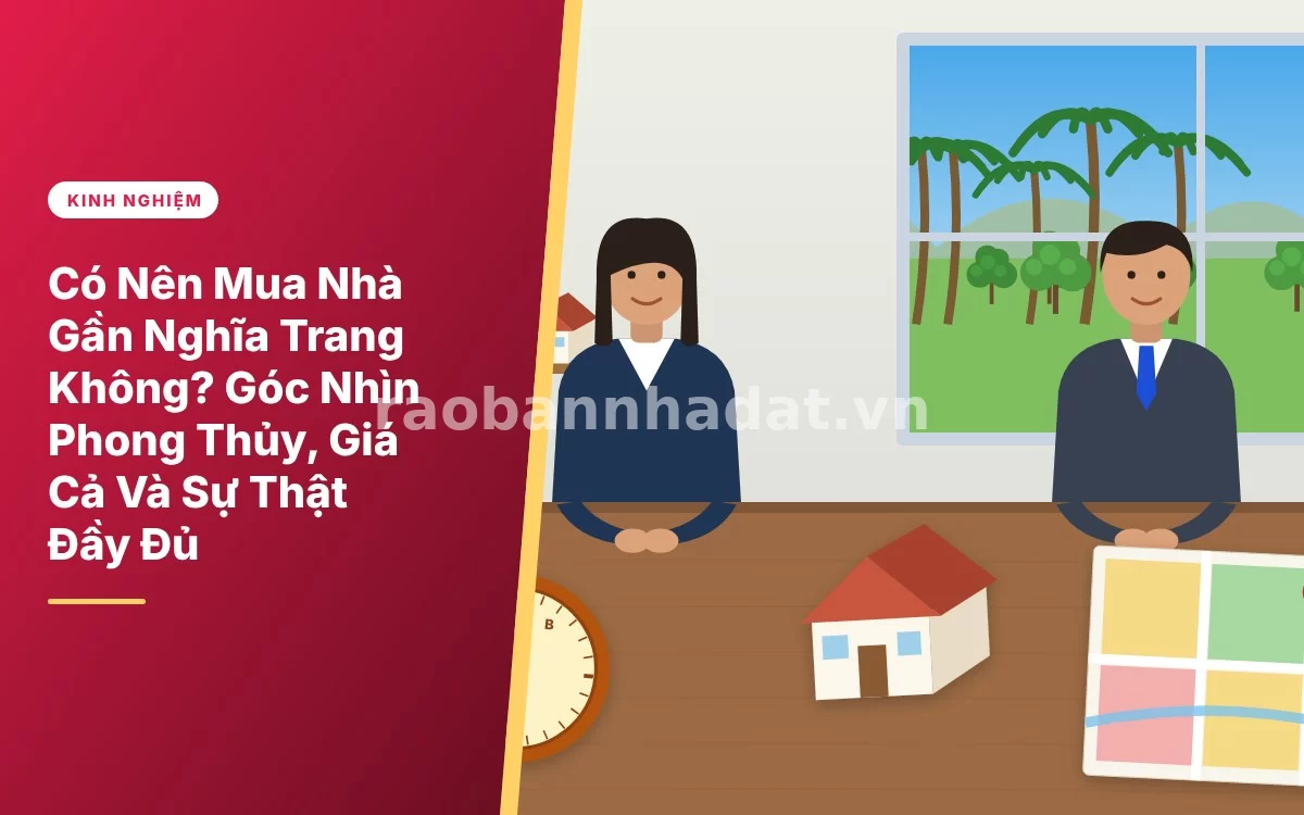 Tổng quan phân tích đa chiều về việc có nên mua nhà gần nghĩa trang hay không