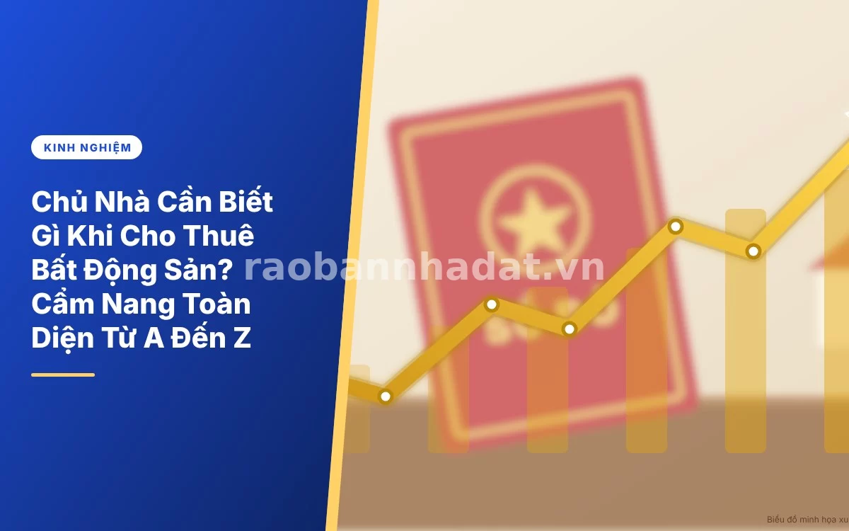 Tổng quan những điều chủ nhà cần biết khi cho thuê bất động sản sinh lời cao