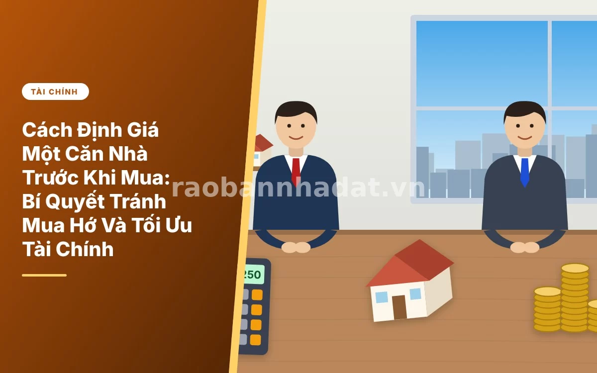 Tổng quan về phương pháp định giá căn nhà trước khi quyết định mua