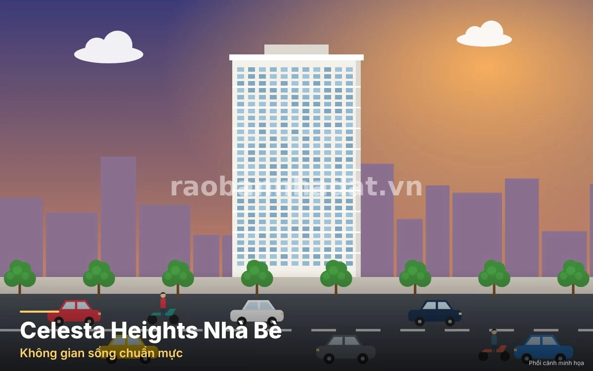 Đánh Giá Toàn Diện Dự Án Căn Hộ Celesta Heights Nhà Bè
